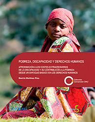 Portada del libro: Pobreza, Discapacidad y Derechos Humanos: Aproximación a los costes extraordinarios de la discapacidad y su contribución a la pobreza desde un enfoque basado en los Derechos Humanos